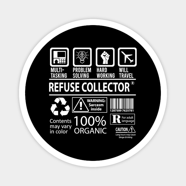 Refuse Collector T Shirt - MultiTasking Certified Job Gift Item Tee Magnet by Aquastal